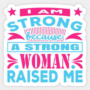 Strong Woman Raised Me Cool Typography Pink Blue Sticker